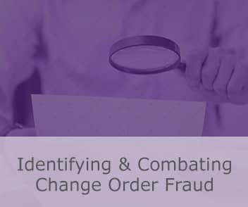 Identifying & Combating Change Order Fraud