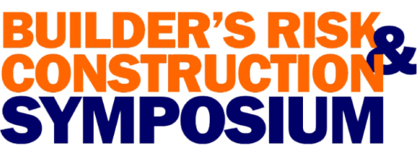 Builder’s Risk & Construction Symposium