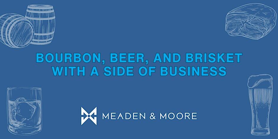 Bourbon, Beer, and Brisket with a Side of Business